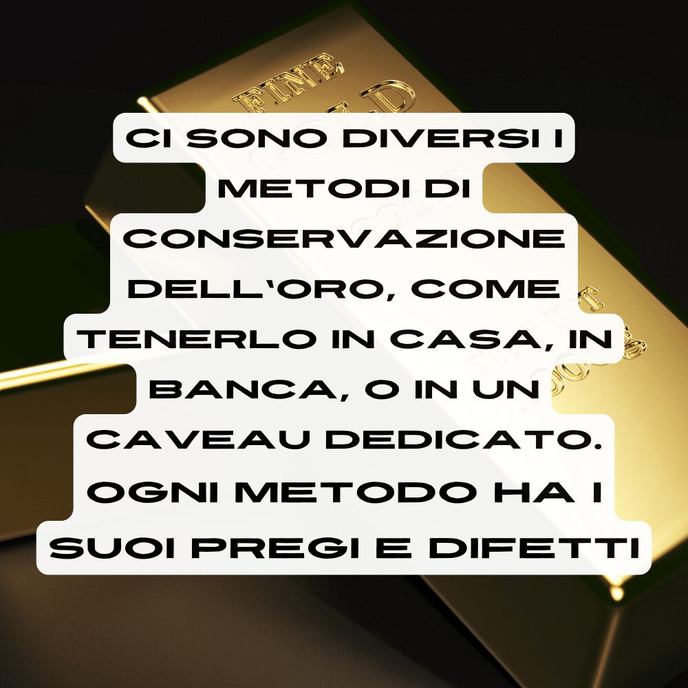 Dove conservare l'oro in casa, caveau o in banca
