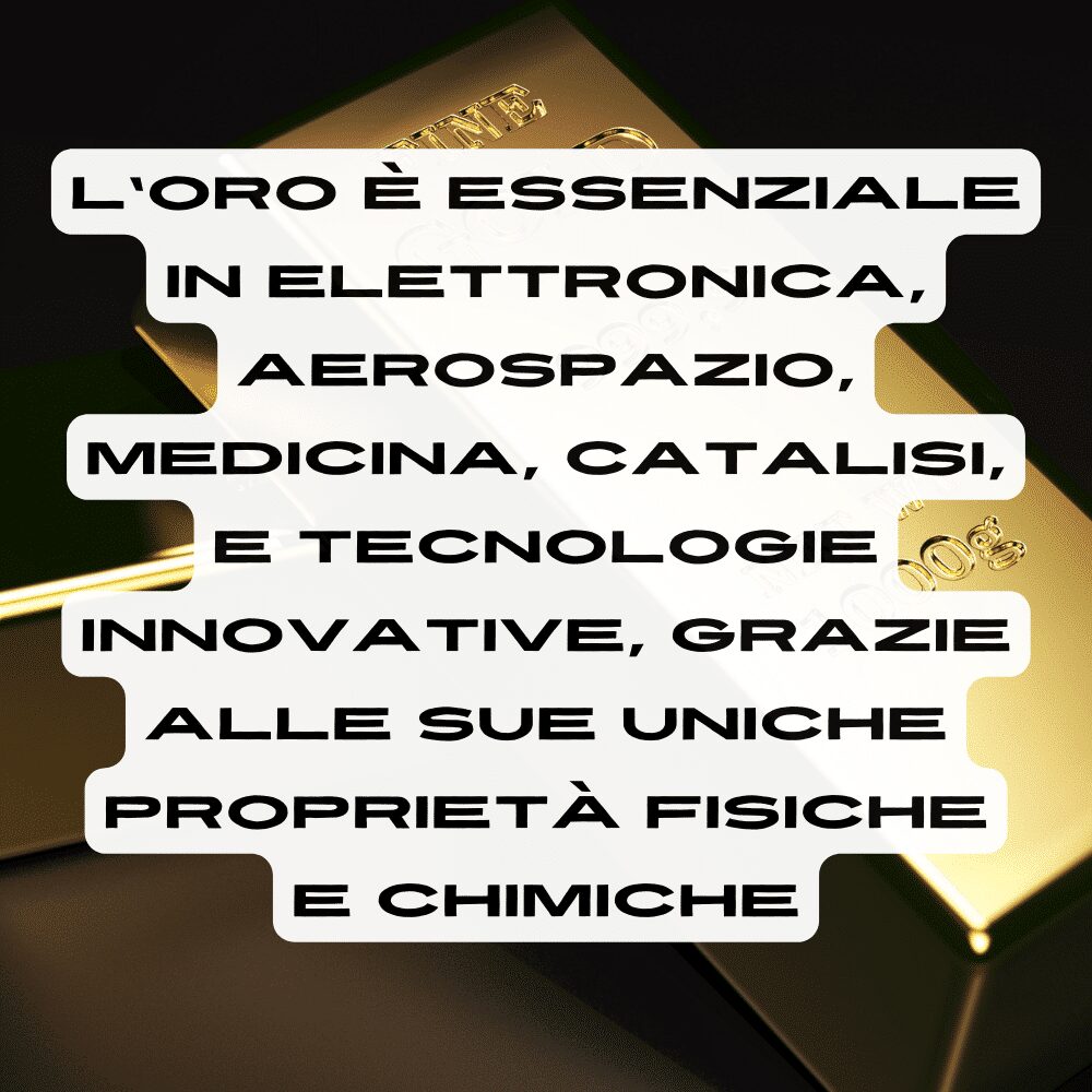 Importanza dell'oro nelle applicazioni industriali